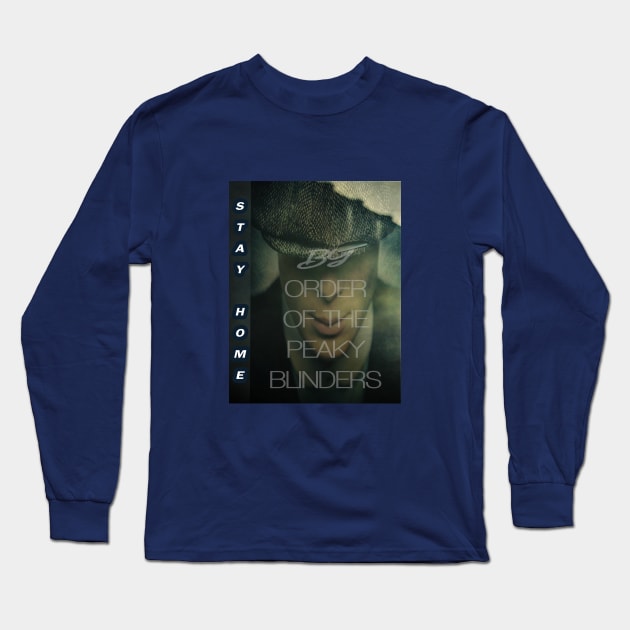 Peaky Blinders- Stay Home Long Sleeve T-Shirt by Creative2020